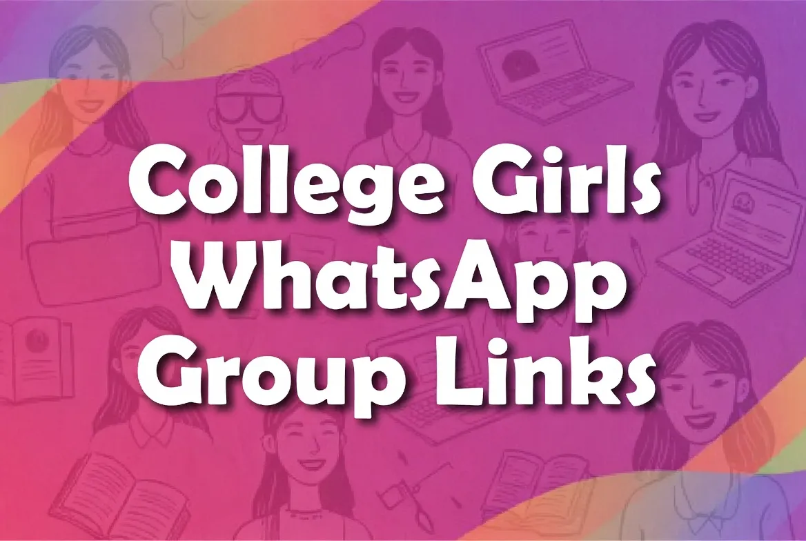 College Girls WhatsApp Group Links